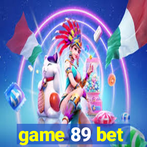 game 89 bet